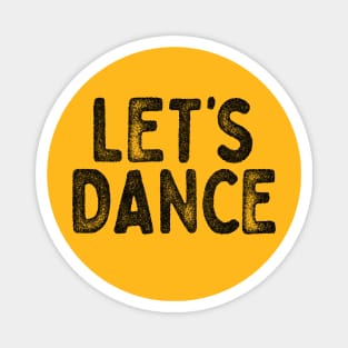 Let's Dance  ///// Retro Typography Design Magnet